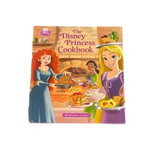 The Disney Princess Cookbook 50 Delicious Recipes For Kids